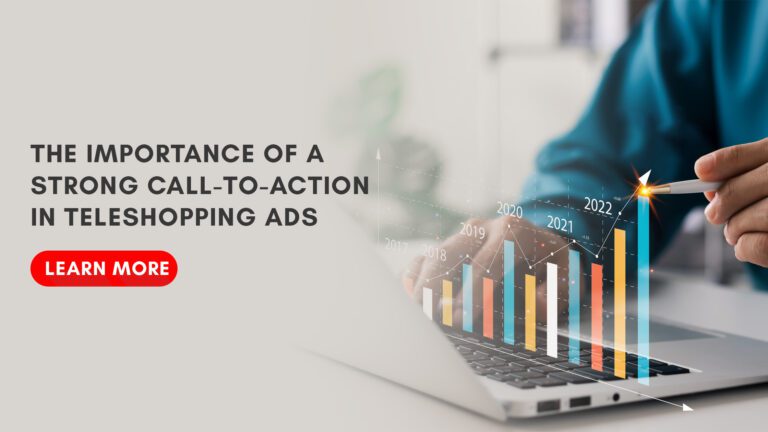 The Importance of a Strong Call-to-Action in Teleshopping Ads